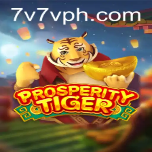 The Exciting World of ProsperityTiger: A Deep Dive into 7V7V.com's Latest Game